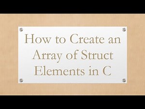 How to Create an Array of Struct Elements in C