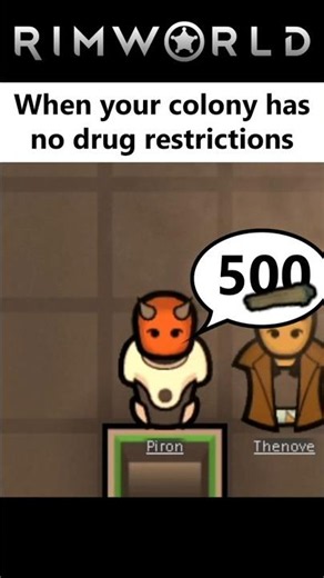 The Addiction RNG Roll Be Like - Rimworld