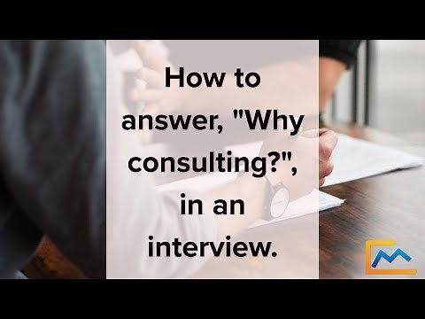 How to answer “Why consulting?” in an interview