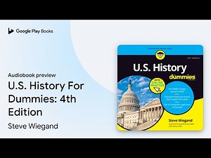 U.S. History For Dummies: 4th Edition by Steve Wiegand · Audiobook preview