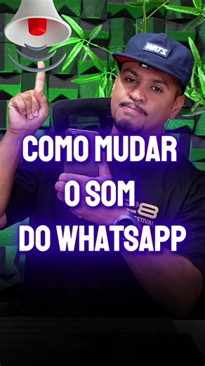 Dicas de Como Mudar o Som do WhatsApp