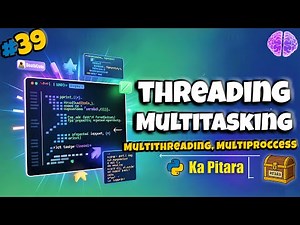 Python Multitasking 🔥 | Threads & Multiprocessing #39 || Python ka Pitara || DeathCode