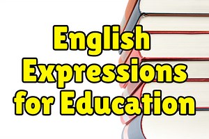Speaking English: Expressions for Education