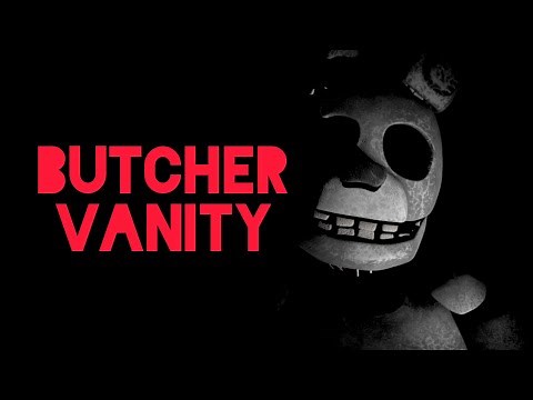BUTCHER VANITY - FNAF / SFM