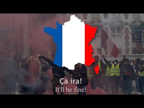 "Ça ira!" - French revolutionary song
