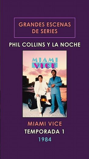 🎥 GRANDES ESCENAS DE SERIES - PHIL COLLINS Y LA NOCHE - MIAMI VICE #miamivice