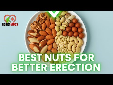 8 Powerful Nuts That Fight Erectile Dysfunction | Best Nuts for Better Erection and Blood Flow