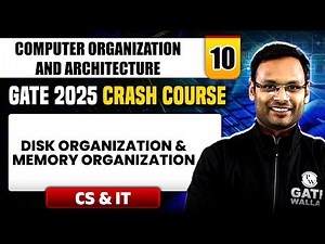 COA 10 | Disk Organization & Memory Organization | CS & IT | GATE 2025 Crash Course