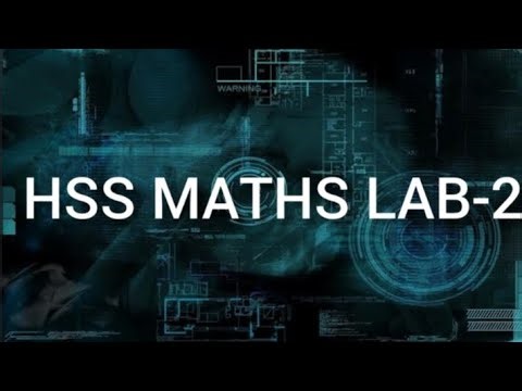 HSS MATHS LAB-2