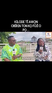 KILODE TÍ AWỌN OBÌRIN TON KỌ FÚJÌ O PỌ... ENJOY THE FULL PROGRAM ON OUR YOUTUBE CHANNEL @ KASNATY SUGAR 1 | Kasnaty Sugar | Facebook