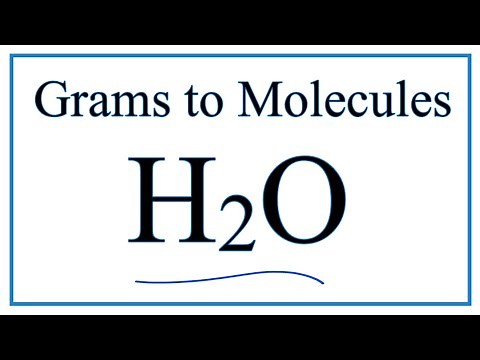 Convert Grams of Water (H2O) to Moles then to Molecules