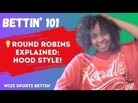 💡Round Robins Explained: Hood Style‼️😂Bettin' 101