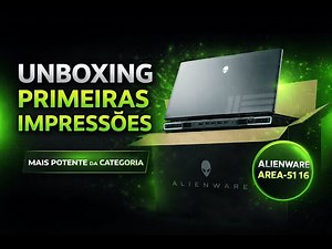 Dell ALIENWARE AREA-51: UNBOXING and First Impressions of the Most Powerful Notebook