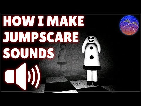 How I Make Jumpscare Sounds For My Horror Games
