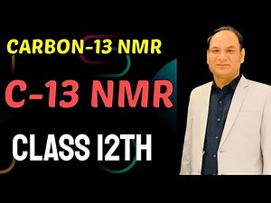 Ch#18 || Carbon-13 NMR SPECTROSCOPY || C-13 NMR ,NMR spectrum Class 12th