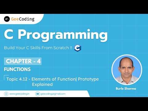 4.12 – Elements of Function in C | Function Prototype Explained | C Programming – New Series