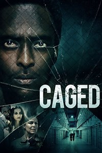 Caged Summary, Trailer, Cast, Where to Watch and More