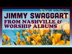 The Jimmy Swaggart Singers - From Nashville & Worship