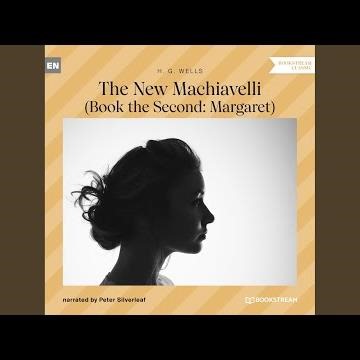 Chapter 71 - The New Machiavelli - Book the Second: Margaret