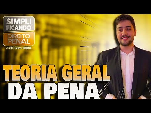 TEORIA GERAL DA PENA: Teorias e Finalidades da Pena (Absoluta, Relativa, Mista, Agnóstica)