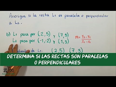 Condiciones de paralelismo y perpendicularidad | Determina si son paralelas o perpendicualares