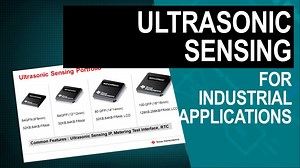 Overview of Ultrasonic Sensors and Sensing Solutions for Various Industrial Applications | Video | TI.com