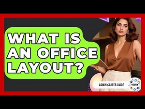 What Is An Office Layout? - Admin Career Guide