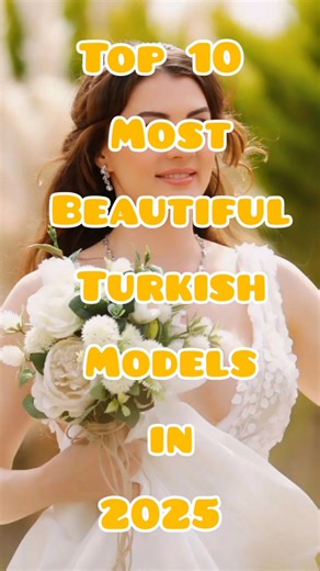 Top 10 Most Beautiful Turkish Models in 2025 💃🇹🇷||Top🔟#shorts