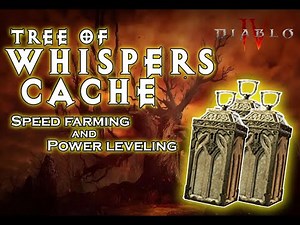 Diablo 4: The Ultimate Tree of Whispers Cache farming guide, up to 20 an hour for fast leveling.