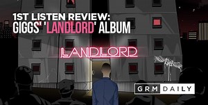 1st Listen Review: Giggs' 'Landlord' album - GRM Daily