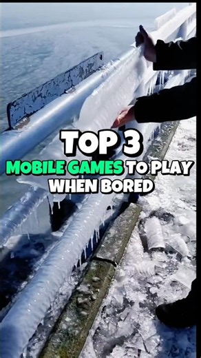 Top 3 Mobile Games To Play When Bored