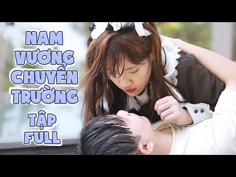 [NHẠC CHẾ] - Nam Vương Chuyển Trường (Full 3 Phần) | Tuna Lee x ‪@YenDuong‬ x ‪@HoangHoaParody‬