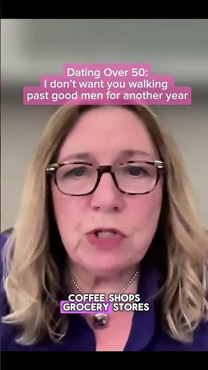 Dating Over 50: I don't want you walking past good men for another year