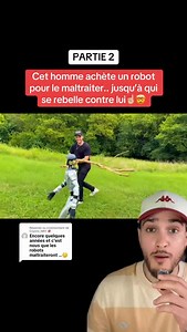 Cet homme achète un robot pour le maltraiter, mais le robot se rebelle ( Partie 2) #robot #viral #futur | Jonathan Barbou