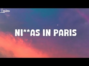 Jay-Z & Kanye West - Ni**as In Paris (lyrics)