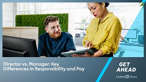 Director vs. Manager: Key Differences in Responsibility and Pay