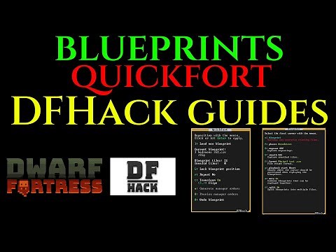 BLUEPRINTS / QUICKFORT - DFHack Steam - Dwarf Fortress Guide