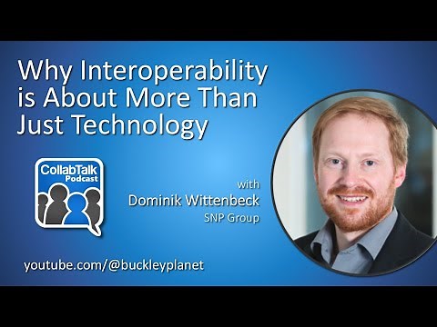 Why Interoperability is About More Than Just Technology (#CollabTalk Podcast Ep.170)