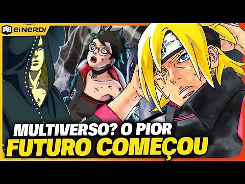 MULTIVERSO EM BORUTO? O PIOR FUTURO JÁ COMEÇOU #BorutoTBV Cap 13