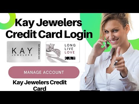 How to Login Kay Credit Card? Kay Credit Card Login Helps Tutorial