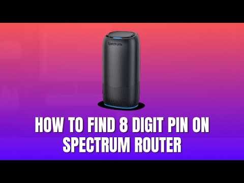 How to Find 8 Digit PIN on Spectrum Router [2026]