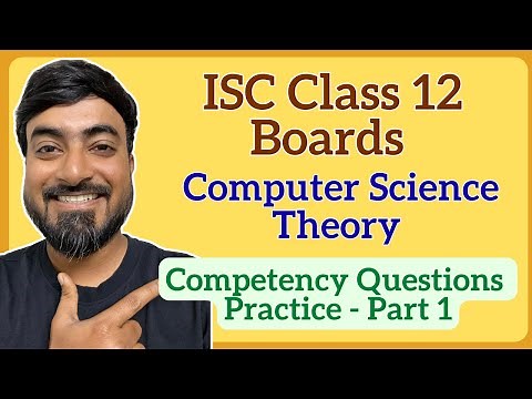 ISC Class 12 Computer Science 2025 Boards | Competency-Based Questions Practice | Part 1