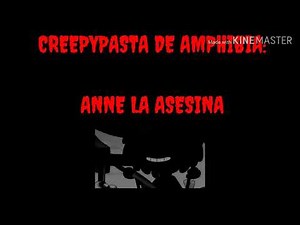 Creepypasta de Amphibia/Anne la Asesina