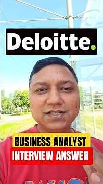 Deloitte-- business analyst interview questions and answers | business analyst interview questions