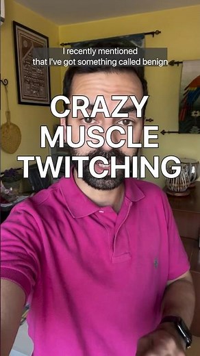Muscles that won’t stop twitching: Benign fasciculation syndrome