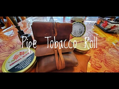 Pipe & Tobacco Roll: 3 different carry pouches. #YTPC #YTPCPipeCommunity