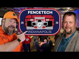 FenceTech Is The Place To Network, Learn, And Grow Your Business! - The Fence Expert Podcast