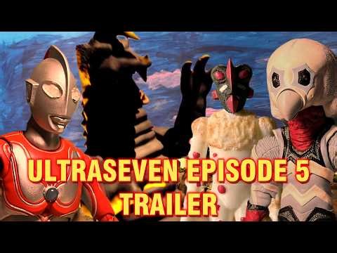 Ultraseven Episode 5 Trailer