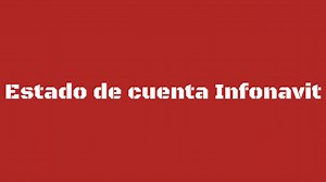 Checar Estado de cuenta Infonavit 2023 Por Internet