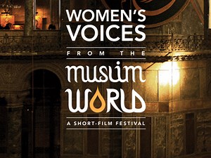 Women’s Voices from the Muslim World Film Festival